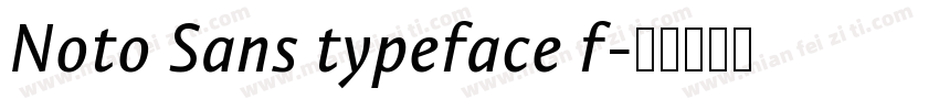 Noto Sans typeface f字体转换